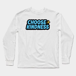 Choose Kindness Long Sleeve T-Shirt